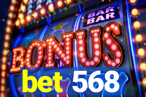 bet 568